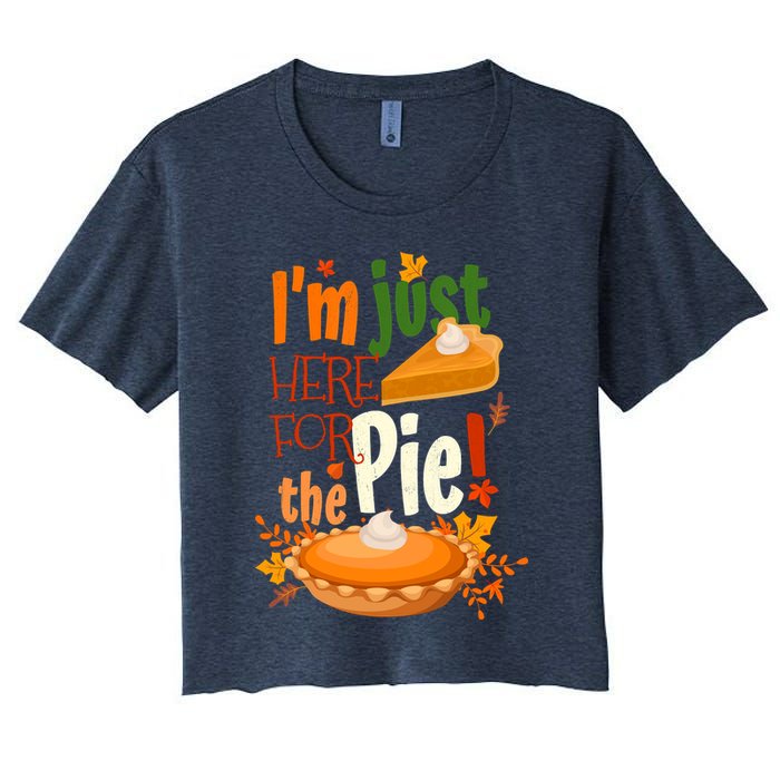 Funny I'm Just Here For The Pie Funny Thanksgiving Pumpkin Pie Crop Top