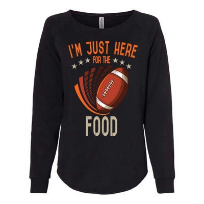 Football Im Just Here For The Food American Football Great Gift Womens California Wash Sweatshirt