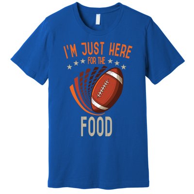 Football Im Just Here For The Food American Football Great Gift Premium T-Shirt