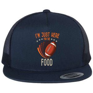 Football Im Just Here For The Food American Football Great Gift Flat Bill Trucker Hat