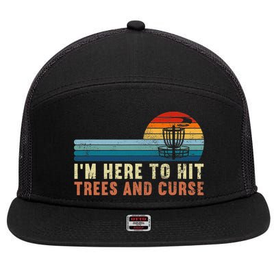 Frolf I'm Just Here To Hit Trees And Curse Frisbee Disc Golf 7 Panel Mesh Trucker Snapback Hat