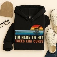 Frolf I'm Just Here To Hit Trees And Curse Frisbee Disc Golf Hoodie