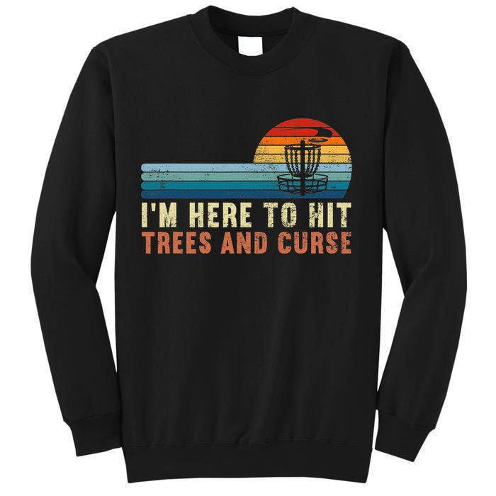 Frolf I'm Just Here To Hit Trees And Curse Frisbee Disc Golf Sweatshirt