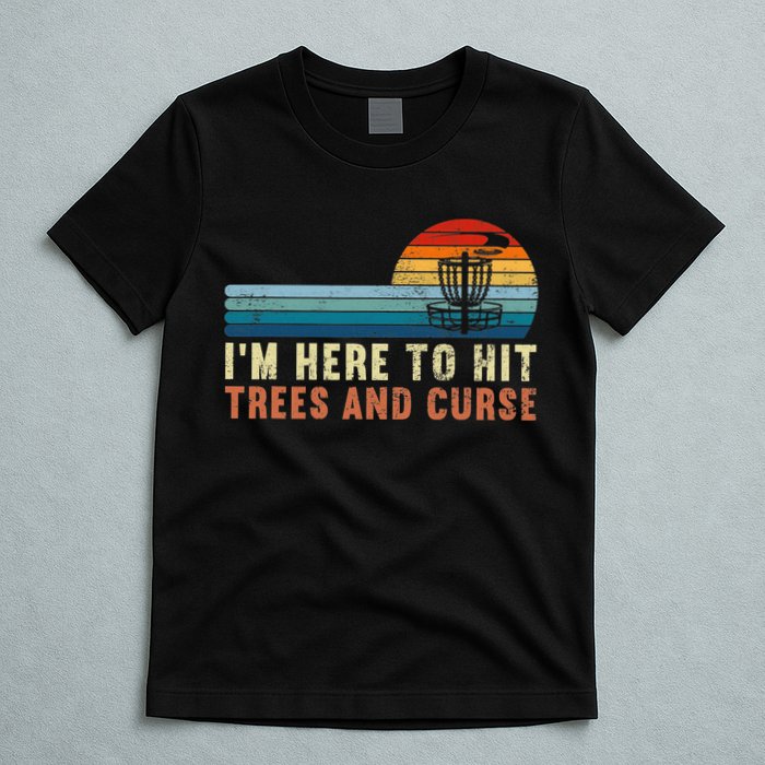 Frolf I'm Just Here To Hit Trees And Curse Frisbee Disc Golf T-Shirt