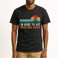 Frolf I'm Just Here To Hit Trees And Curse Frisbee Disc Golf Tall T-Shirt