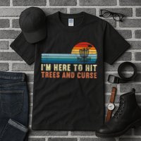 Frolf I'm Just Here To Hit Trees And Curse Frisbee Disc Golf Tall T-Shirt