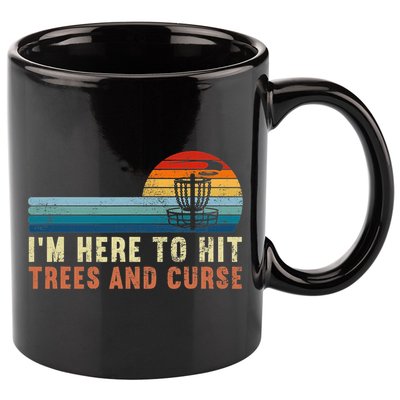 Frolf I'm Just Here To Hit Trees And Curse Frisbee Disc Golf 11oz C Handle Ceramic Mug