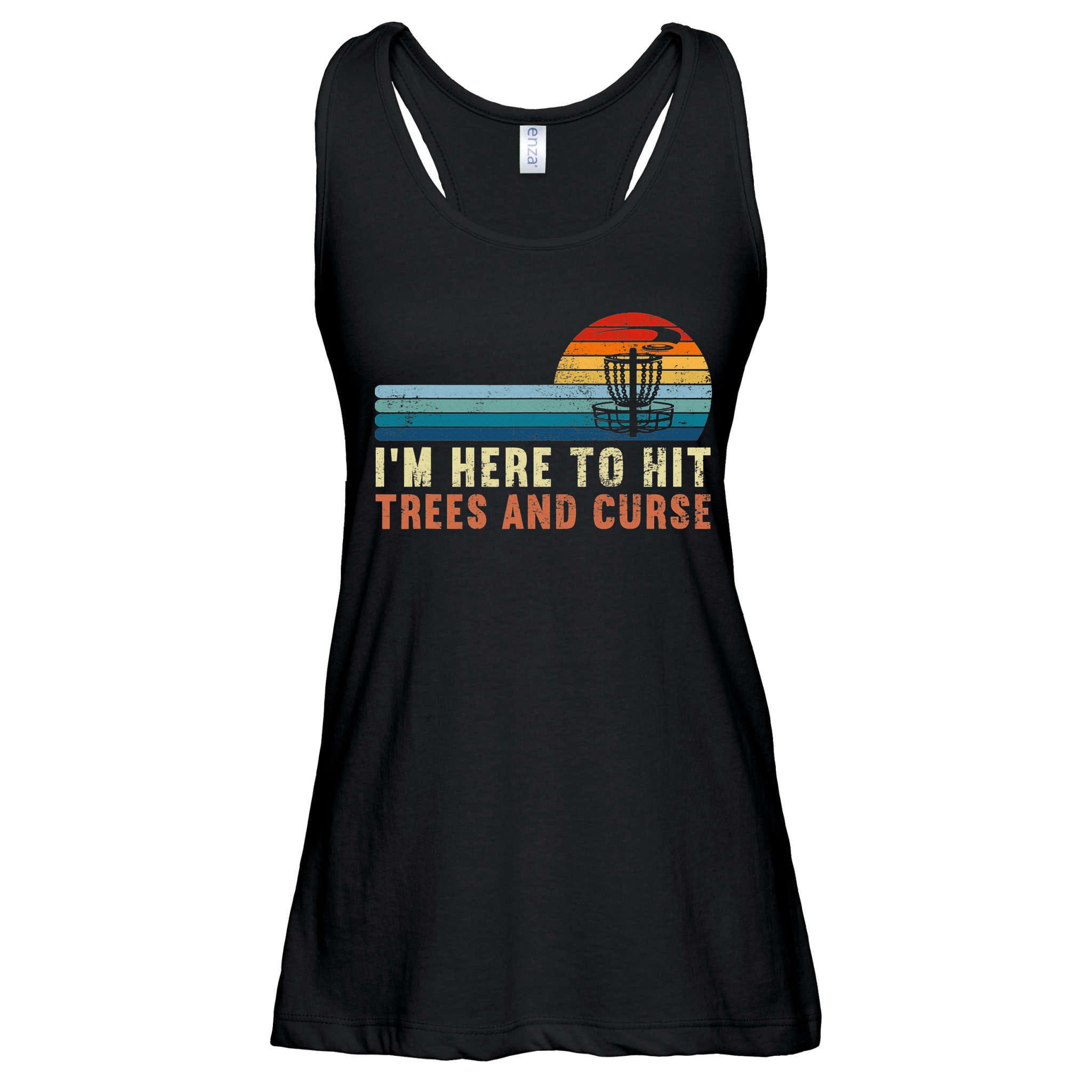 Frolf I'm Just Here To Hit Trees And Curse Frisbee Disc Golf Ladies Essential Flowy Tank