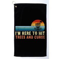Frolf I'm Just Here To Hit Trees And Curse Frisbee Disc Golf Golf Towel
