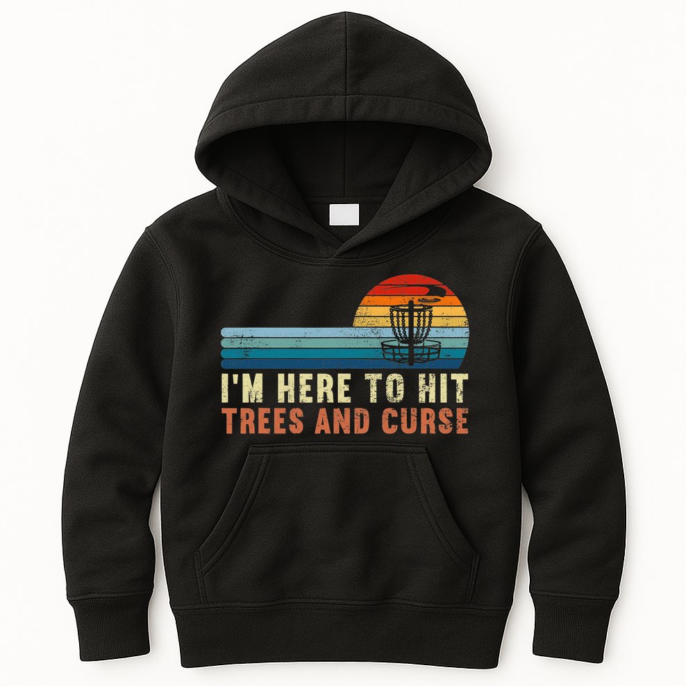Frolf I'm Just Here To Hit Trees And Curse Frisbee Disc Golf Kids Hoodie
