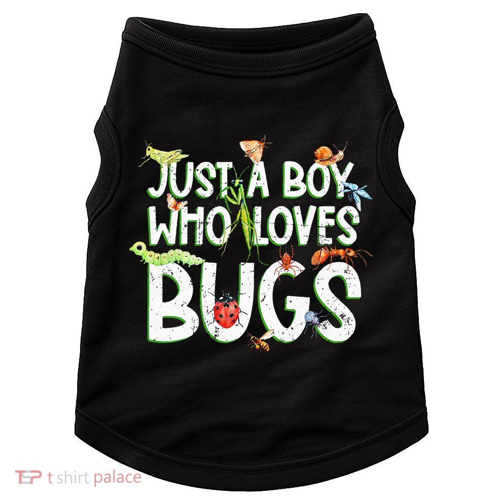 Funny Insect Just A Boy Who Loves Bug Doggie Tank