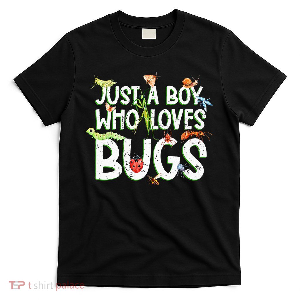 Funny Insect Just A Boy Who Loves Bug T-Shirt