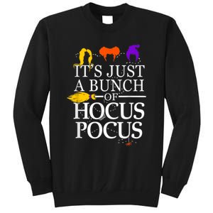 Funny It's Just A Bunch Of Hocus Pocus Halloween Tall Sweatshirt