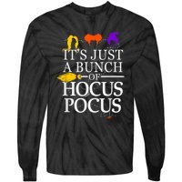 Funny It's Just A Bunch Of Hocus Pocus Halloween Tie-Dye Long Sleeve Shirt