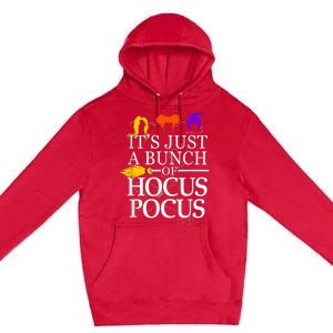 Funny It's Just A Bunch Of Hocus Pocus Halloween Premium Pullover Hoodie