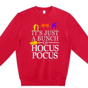 Funny It's Just A Bunch Of Hocus Pocus Halloween Premium Crewneck Sweatshirt