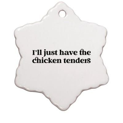 Funny ILl Just Have The Chicken Tenders Christmas Chicken Nugget Ceramic Star Ornament