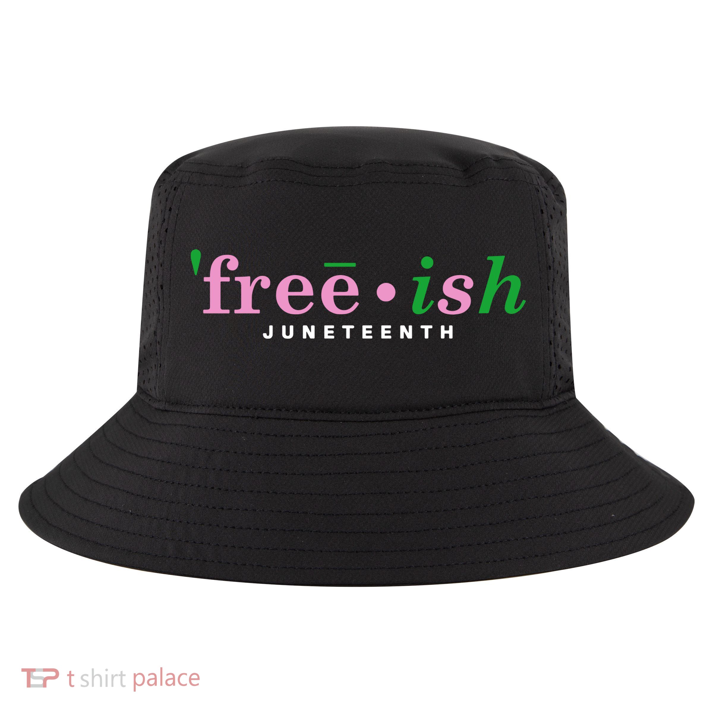 Free Ish Juneteenth Pink And Green Celebrating Juneteenth Free Ish Juneteenth Cool Comfort Performance Bucket Hat