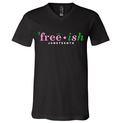 Free Ish Juneteenth Pink And Green Celebrating Juneteenth Free Ish Juneteenth V-Neck T-Shirt