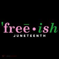 Free Ish Juneteenth Pink And Green Celebrating Juneteenth Free Ish Juneteenth Button