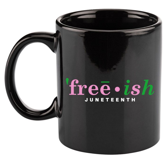 Free Ish Juneteenth Pink And Green Celebrating Juneteenth Free Ish Juneteenth 11oz C Handle Ceramic Mug