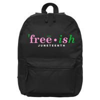 Free Ish Juneteenth Pink And Green Celebrating Juneteenth Free Ish Juneteenth 16 in Basic Backpack