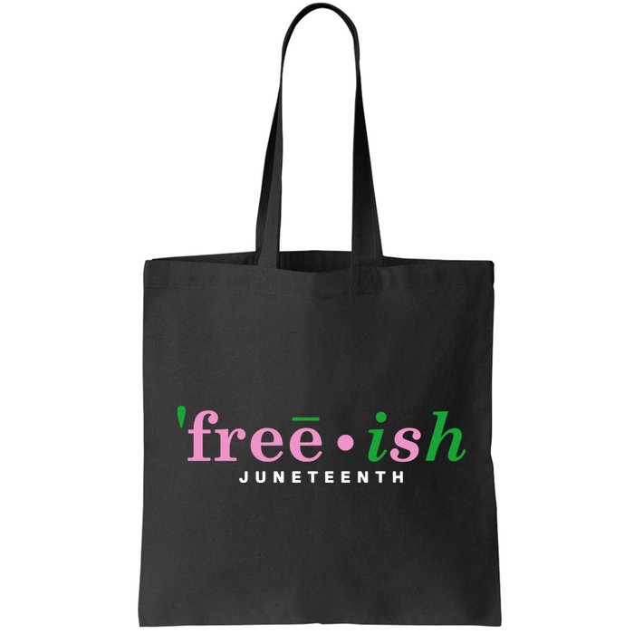Free Ish Juneteenth Pink And Green Celebrating Juneteenth Free Ish Juneteenth Bag