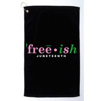 Free Ish Juneteenth Pink And Green Celebrating Juneteenth Free Ish Juneteenth Golf Towel