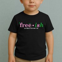 Free Ish Juneteenth Pink And Green Celebrating Juneteenth Free Ish Juneteenth Toddler T-Shirt