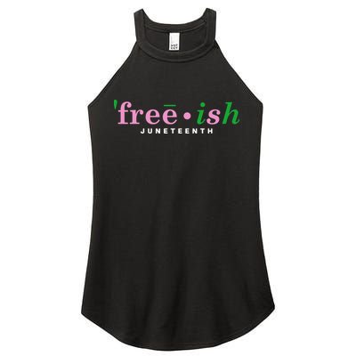 Free Ish Juneteenth Pink And Green Celebrating Juneteenth Free Ish Juneteenth Women's Perfect Tri Rocker Tank