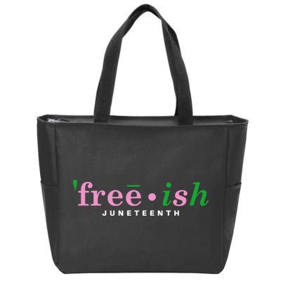 Free Ish Juneteenth Pink And Green Celebrating Juneteenth Free Ish Juneteenth Zip Tote Bag