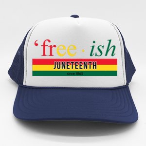 Free Ish Juneteenth Since 1865 Black History Trucker Hat