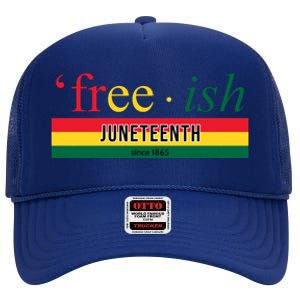 Free Ish Juneteenth Since 1865 Black History High Crown Mesh Back Trucker Hat