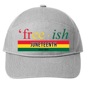 Free Ish Juneteenth Since 1865 Black History 7-Panel Snapback Hat