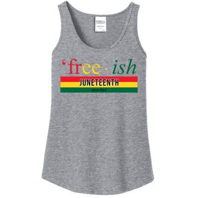 Free Ish Juneteenth Since 1865 Black History Ladies Essential Tank