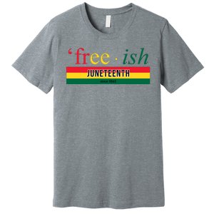 Free Ish Juneteenth Since 1865 Black History Premium T-Shirt