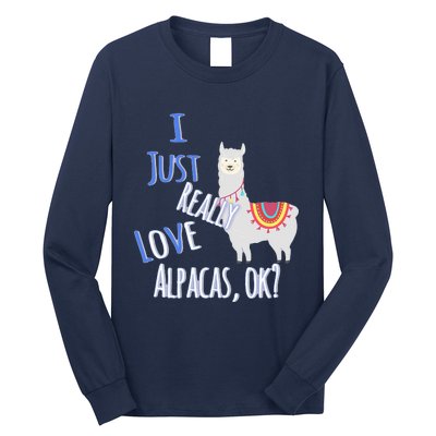 Funny I Just Really Love Alpacas, OK Cute Alpaca Long Sleeve Shirt