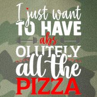 Funny I Just Want To Have AbsOlutely All The Pizza Legacy Tie Dye Trucker Hat