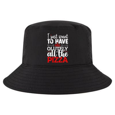 Funny I Just Want To Have AbsOlutely All The Pizza Cool Comfort Performance Bucket Hat