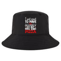 Funny I Just Want To Have AbsOlutely All The Pizza Cool Comfort Performance Bucket Hat