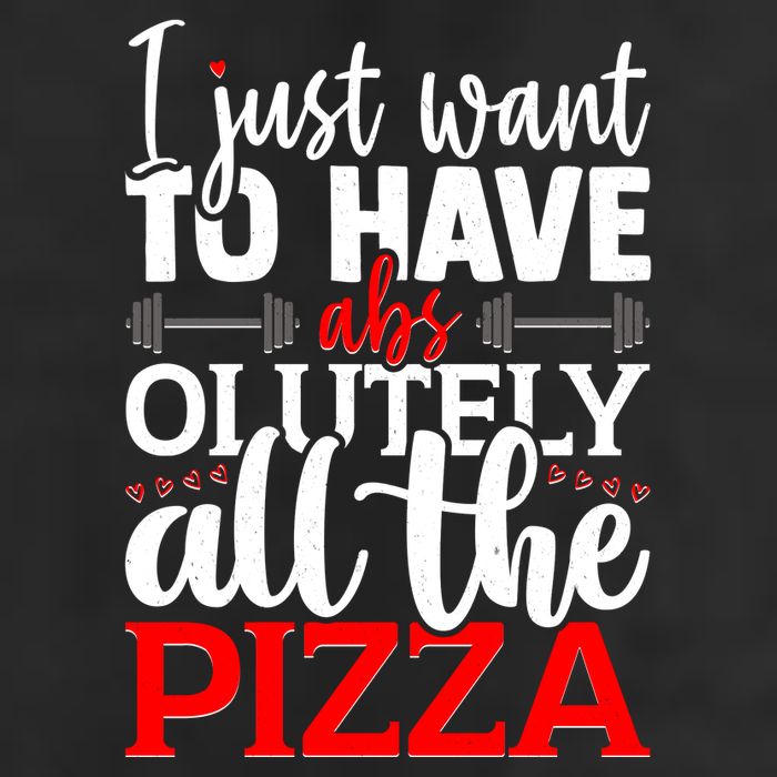 Funny I Just Want To Have AbsOlutely All The Pizza Cool Comfort Performance Bucket Hat