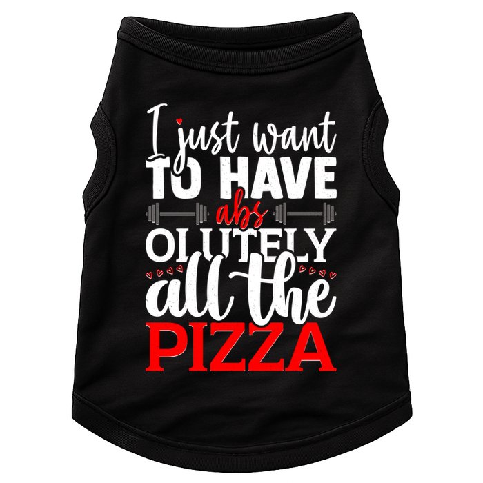 Funny I Just Want To Have AbsOlutely All The Pizza Doggie Tank