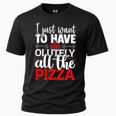 Funny I Just Want To Have AbsOlutely All The Pizza Performance Shirt