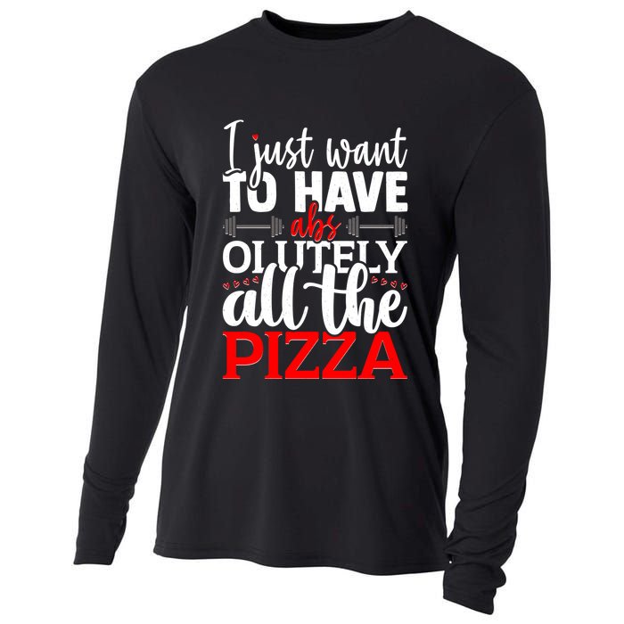 Funny I Just Want To Have AbsOlutely All The Pizza Cooling Performance Long Sleeve Crew