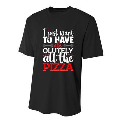Funny I Just Want To Have AbsOlutely All The Pizza Youth Performance Sprint T-Shirt