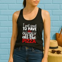 Funny I Just Want To Have AbsOlutely All The Pizza Womens Tank Top