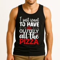 Funny I Just Want To Have AbsOlutely All The Pizza Tank Top