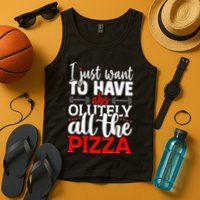 Funny I Just Want To Have AbsOlutely All The Pizza Tank Top