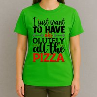 Funny I Just Want To Have AbsOlutely All The Pizza T-Shirt