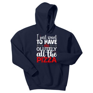 Funny I Just Want To Have AbsOlutely All The Pizza Kids Hoodie